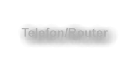 Telefon/Router