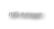 HiFi-Anlagen
